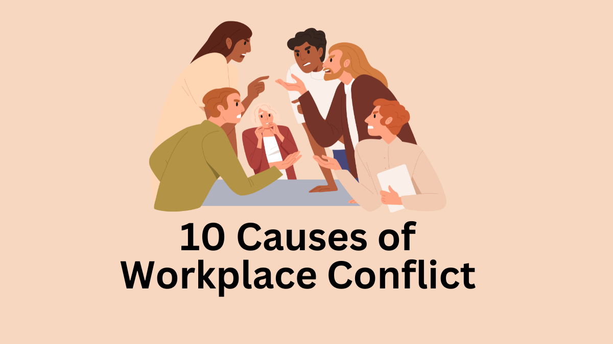 10 causes of workplace conflict