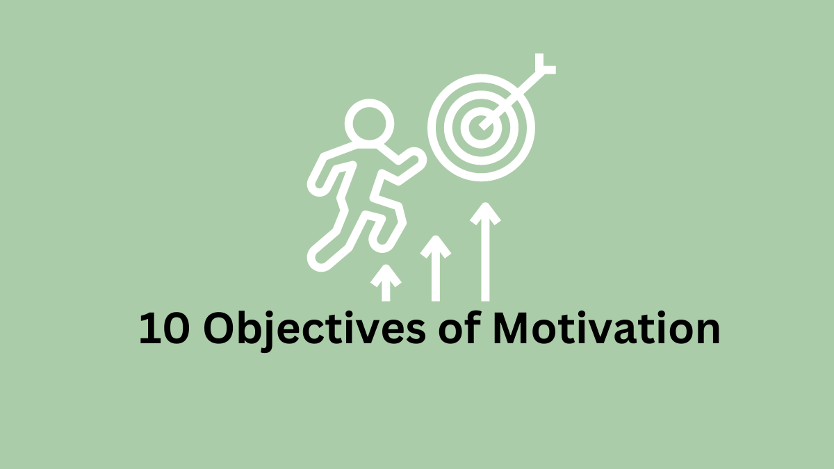 objectives of motivation