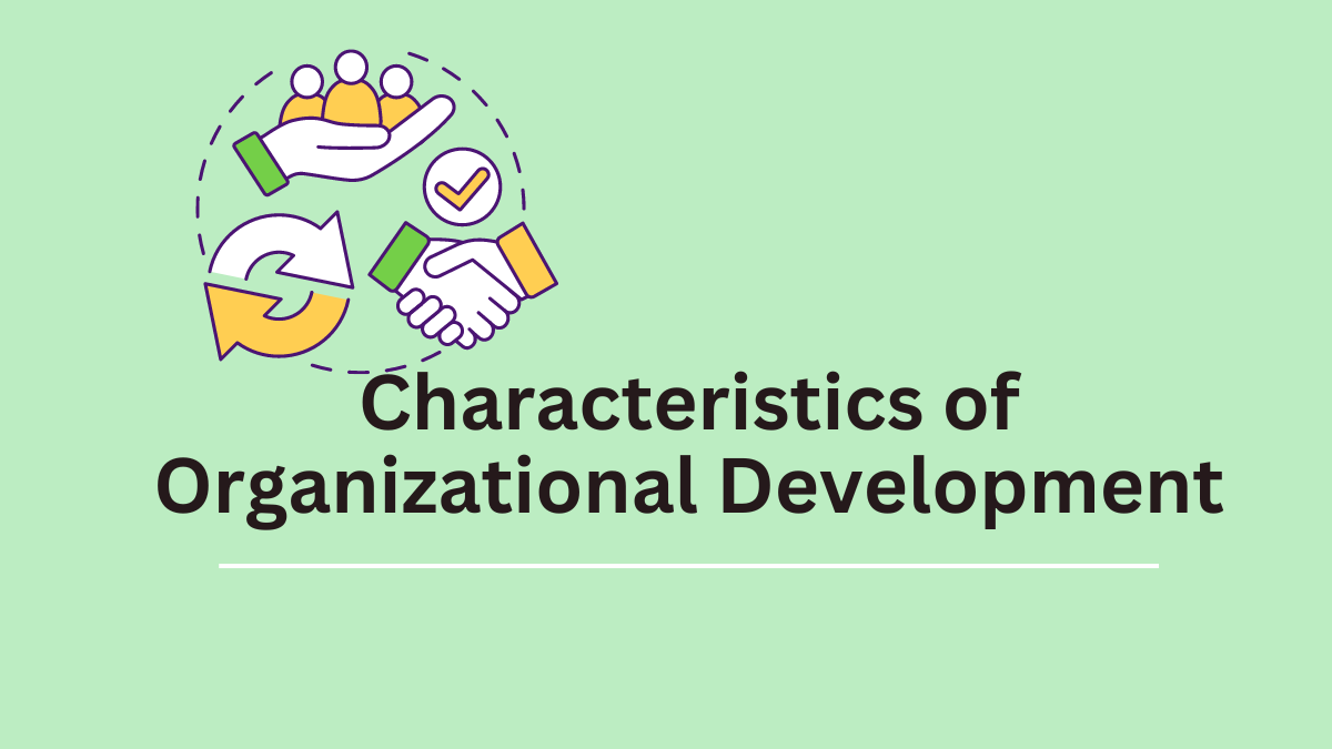 characteristics of organizational development