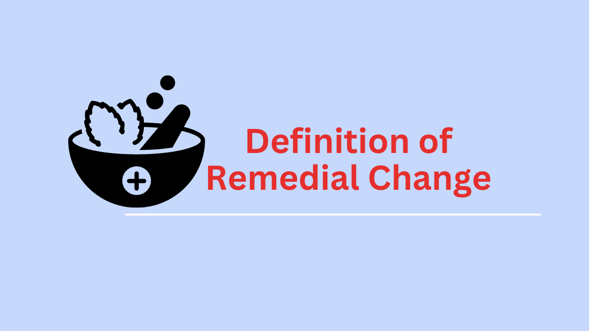 definition of remedial change