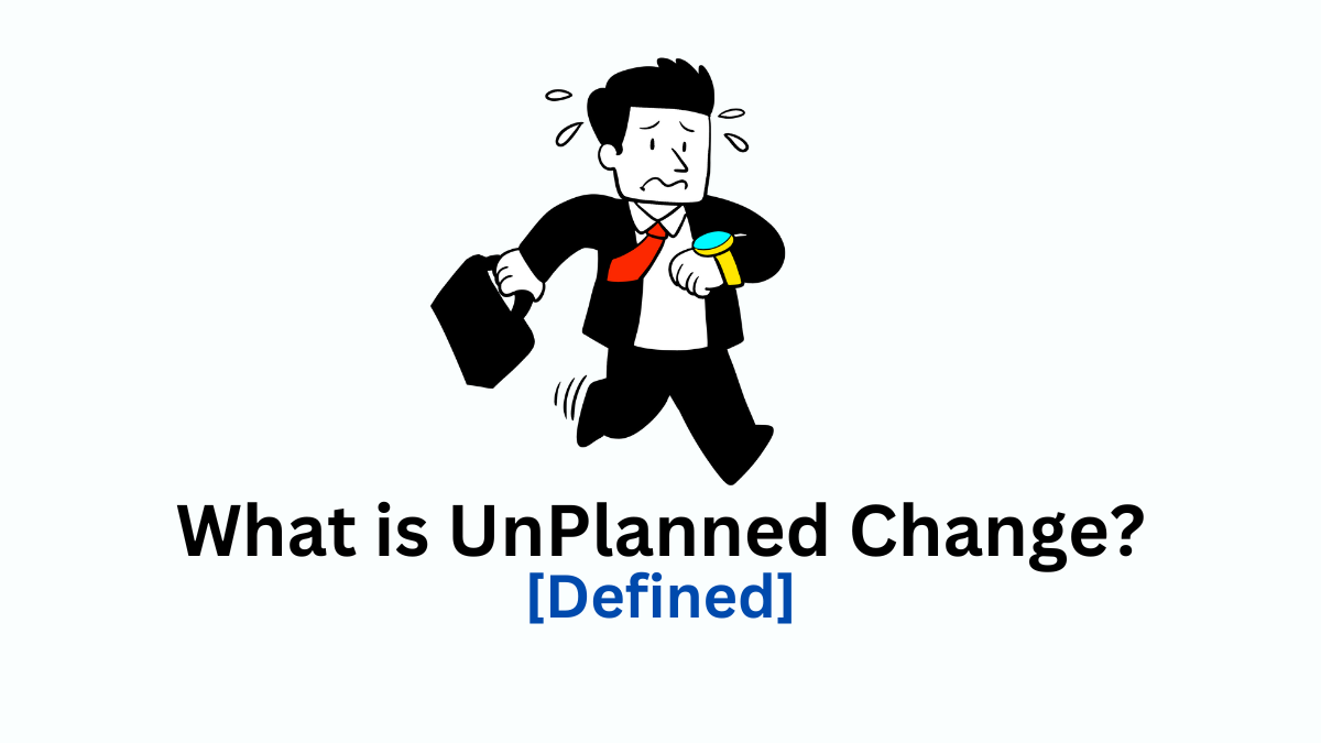 definition of unplanned change